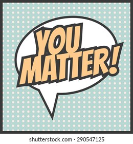 you matter background, illustration in vector format