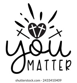 you matter, Christian Design EPS File