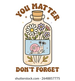 You Matter Dont Forget - Mental Health T-shirt vector, Self Love illustration, Self Care Quotes, Funny Health Care shirt, Health Awareness Art