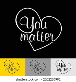 You matter - heart typography