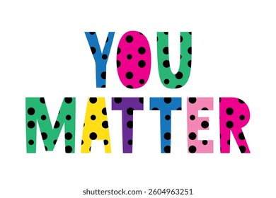 you matter lettering with dots. vector illustration