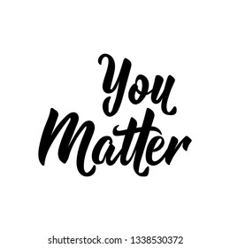 3,159 You matter Images, Stock Photos & Vectors | Shutterstock