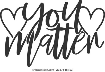 You Matter - Mental Health Awareness