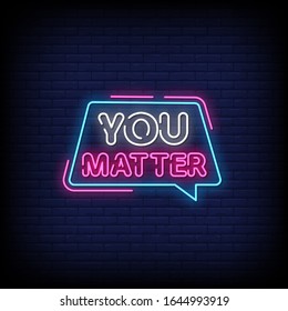 You Matter Neon Signs Style Text Vector