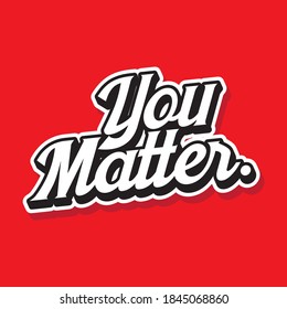 you matter typography design script design positive
