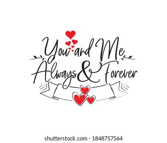 You And Me Forever Lettering Bilder Stockfotos Und Vektorgrafiken Shutterstock