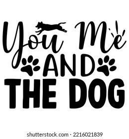 You Me and the Dog vector file