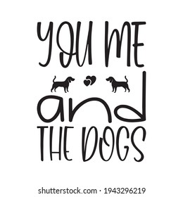 you me and the dogs quote letter