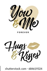 You and Me Forever and Hugs and Kisses Romance Lettering Phrases Vector Set in gold and black with heart and lips accents on white background