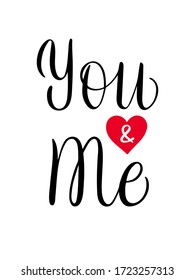 You and me. Greeting card with calligraphy. Hand drawn design elements. Handwritten modern brush lettering.