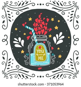 You and me. Hand drawn jar with hearts, straw, decoration elements and lettering. This illustration can be used as a greeting card for Valentine's day or wedding or as a print or poster.