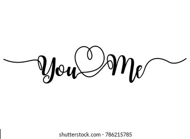 You And Me, Handwritten Text On White Background