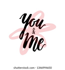 You and me love lettering for cards, prints and t-shirts
