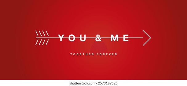 You and Me message pierced by an arrow. Happy Valentine's Day greeting card on red background