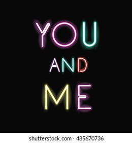 you and me neon font icon. Text typography decoration and advertising theme. Colorful design. Vector illustration