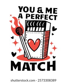 You and Me Are a Perfect Match Valentine Design