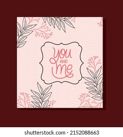 you and me phrase on a frame