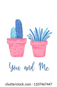 You and Me: postcard or poster design. Potted indoor plants. Vector.
