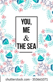 You, me and the sea - gentle floral card with abstract flowers and ships in blue colors