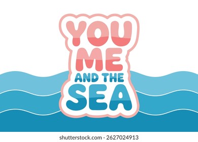 You Me and The Sea Vector Poster with Blue Waves