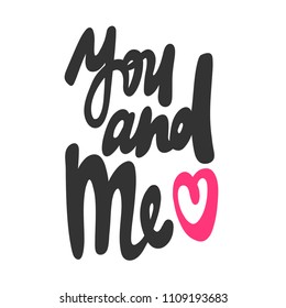 You and me. Sticker for social media content. Vector hand drawn illustration design. Bubble pop art comic style poster, t shirt print, post card, video blog cover
