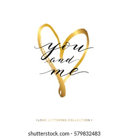 You and Me text with gold heart isolated on white background, hand painted letter, golden vector valentines day lettering for greeting card, invitation, wedding, poster, handwritten calligraphy