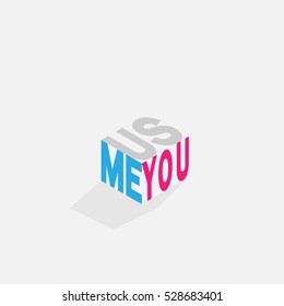 you me us color text on cubic isometric on gray background