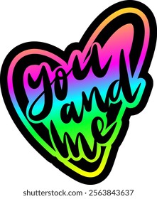 you and me valentines day colorful bright rainbow graphic design