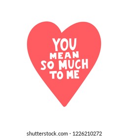 You Mean Much Me Lettering Heart Stock Vector (Royalty Free) 1226210272 ...