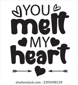 you melt my heart background inspirational positive quotes, motivational, typography, lettering design