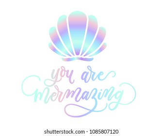 
estás fusionando una carta holográfica inspiradora. Diseño de moda de verano para tarjetas de invitación, folletos, afiches, camisetas, tazas. Impresión motivacional de sirena con concha. Ilustración del vector 