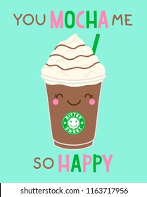 "You mocha me so happy" typography design with cute mocha glass for valentine’s day card design.