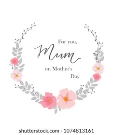 For You, Mum on Mother's Day. Greeting card for Mother's Day. Typography vector design for greeting cards and poster. Design template celebration. Vector illustration.