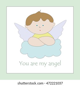 You are my Angel. Childish stylish card in vector. Cute cartoon Angel on a cloud.