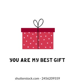 you are my best gift. Vector Illustration for printing, backgrounds, covers and packaging. Image can be used for greeting cards, posters, stickers and textile. Isolated on white background.