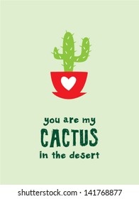 you are my cactus in the desert