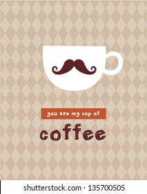 you are my cup of coffee