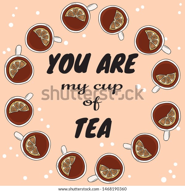 You My Cup Tea Banner Cups Backgrounds Textures Food And Drink