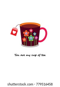 you are my cup of tea greeting card vector