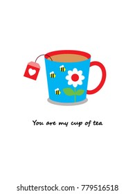 you are my cup of tea greeting card vector