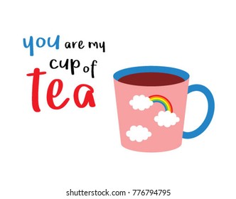 you are my cup of tea poster vector