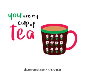 you are my cup of tea poster vector