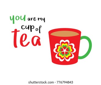 you are my cup of tea poster vector