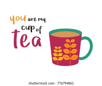 you are my cup of tea poster vector