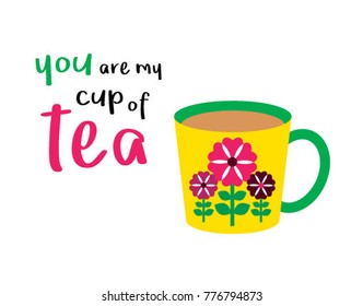 you are my cup of tea poster vector