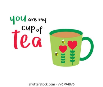 you are my cup of tea poster vector