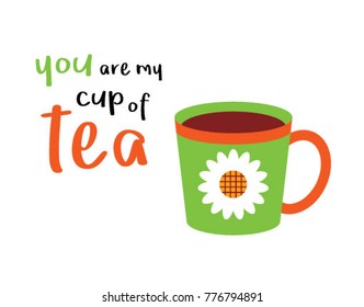 you are my cup of tea poster vector