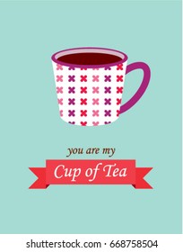 you are my cup of tea vector