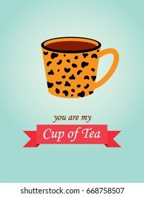 you are my cup of tea vector