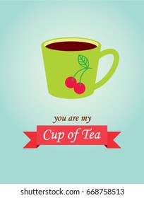 you are my cup of tea vector